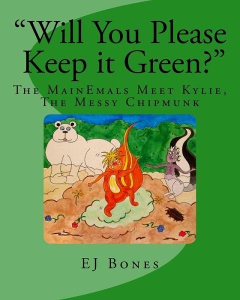 Cover for Ej Bones · &quot;Will You Please Keep it Green?&quot; (Paperback Bog) (2016)
