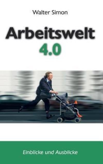 Cover for Walter Simon · Arbeitswelt 4.0 (Paperback Book) (2016)