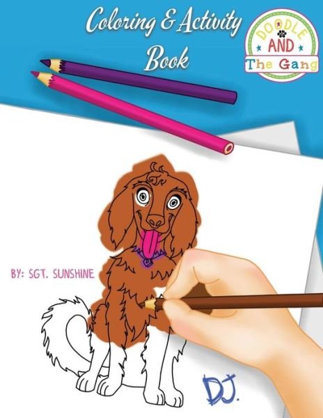 Cover for Sgt Sunshine · Doodle and the Gang Coloring &amp; Activity Book (Taschenbuch) (2016)