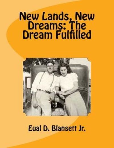 New Lands, New Dreams - Eual D Blansett Jr - Bücher - Createspace Independent Publishing Platf - 9781535462037 - 24. Juli 2016