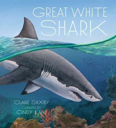 Cover for Claire Saxby · Great White Shark (Hardcover Book) (2023)