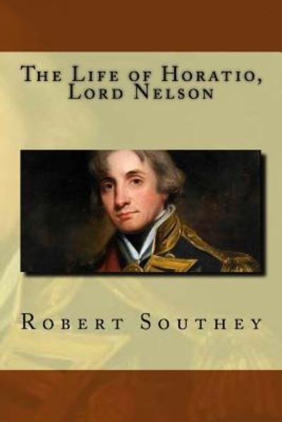 Cover for Robert Southey · The Life of Horatio, Lord Nelson (Pocketbok) (2016)