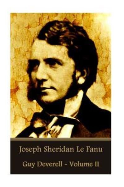 Cover for Joseph Sheridan Le Fanu · Joseph Sheridan Le Fanu - Guy Deverell - Volume II (Paperback Book) (2016)