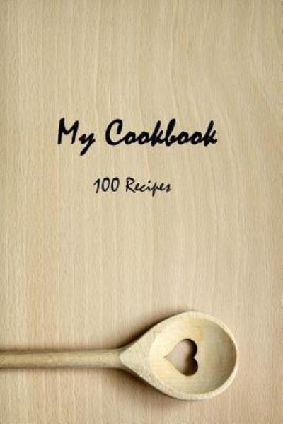 Cover for Fatema Alhassar · My Cookbook 100 recipes (Paperback Book) (2017)