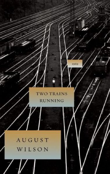 Cover for August Wilson · Two Trains Running (Hardcover Book) (2008)