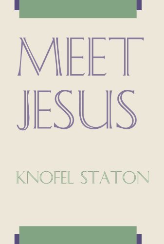 Cover for Knofel Staton · Meet Jesus: the Life of Christ from Matthew, Mark and Luke (Pocketbok) (2001)