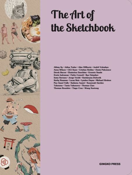 Cover for Gingko Press · The Art Of The Sketchbook: Artists and the Creative Diary (Inbunden Bok) (2019)