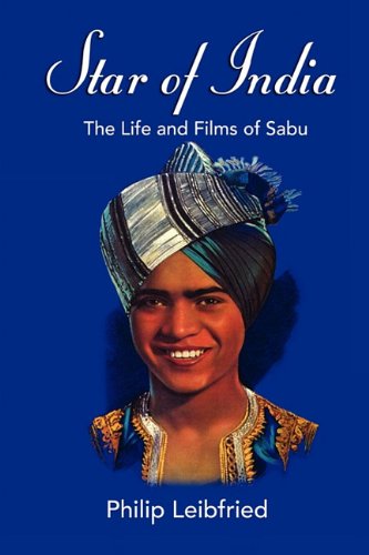 Cover for Philip Leibfried · Star of India: the Life and Films of Sabu (Paperback Book) (2010)