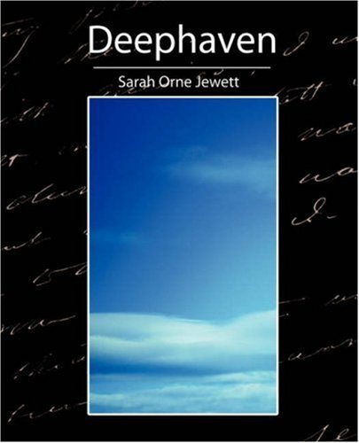Cover for Sarah Orne Jewett · Deephaven (Paperback Book) (2007)
