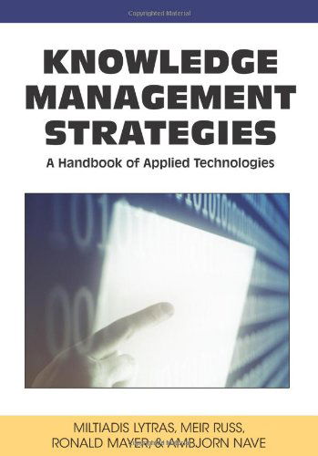 Cover for Ambjörn Naeve · Knowledge Management Strategies: a Handbook of Applied Technologies (Knowledge and Learning Society Books) (Hardcover Book) (2008)