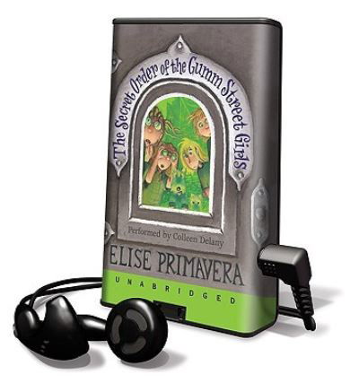 The Secret Order of the Gumm Street Girls - Elise Primavera - Inne - Harperchildren's Audio - 9781605145037 - 2008