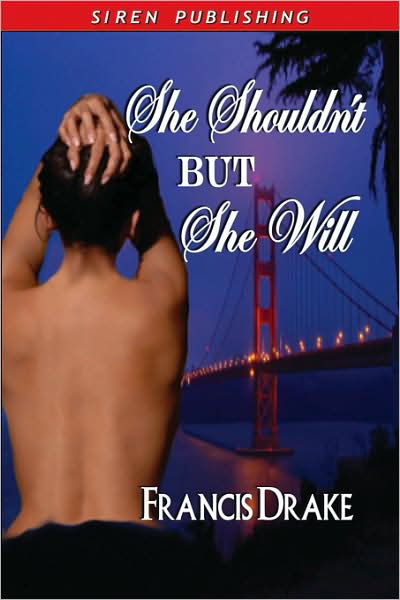 Cover for Francis Drake · She Shouldn't, but She Will [the Passionate Pis] (Paperback Book) (2008)