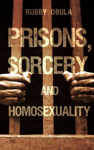 Cover for Rubby Obula · Prisons, Sorcery and Homosexuality (Paperback Book) (2009)