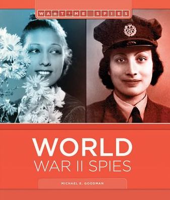 World War II Spies - Michael E Goodman - Books - Creative Education - 9781608186037 - July 15, 2015