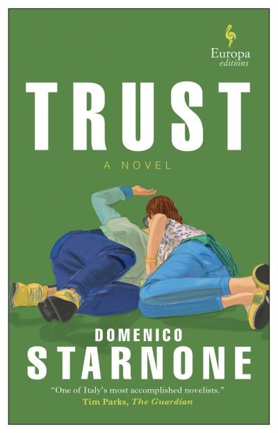 Trust - Domenico Starnone - Books - Europa Editions - 9781609457037 - November 9, 2021