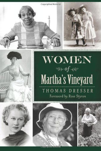 Women of Martha's Vineyard (American Heritage) (Ma) - Thomas Dresser - Books - The History Press - 9781609499037 - April 23, 2013