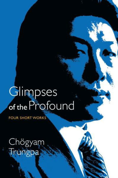 Cover for Chogyam Trungpa · Glimpses of the Profound: Four Short Works (Pocketbok) (2016)