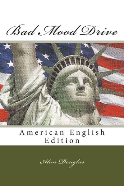 Cover for Alan Douglas · Bad Mood Drive: American English Edition (Paperback Book) (2015)