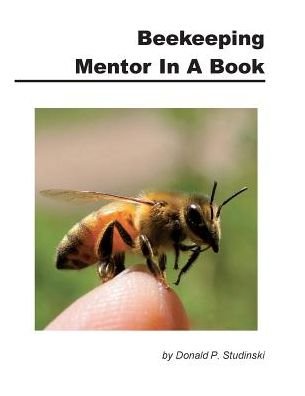 Cover for Donald P. Studinski · Beekeeping Mentor in a Book (Paperback Book) (2014)