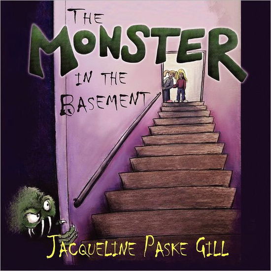 Cover for Jacqueline Paske Gill · The Monster in the Basement (Pocketbok) (2011)