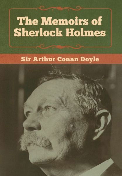 Cover for Sir Arthur Conan Doyle · The Memoirs of Sherlock Holmes (Innbunden bok) (2020)