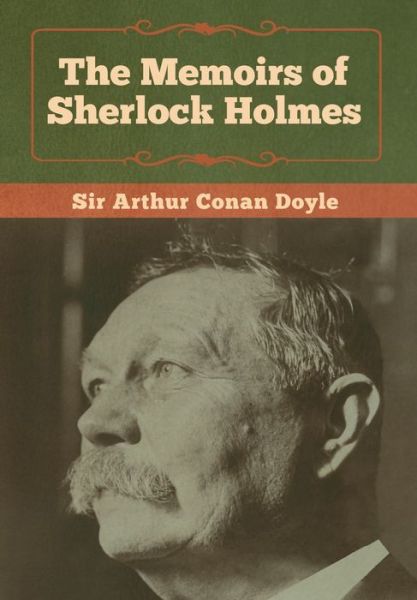 Cover for Sir Arthur Conan Doyle · The Memoirs of Sherlock Holmes (Innbunden bok) (2020)