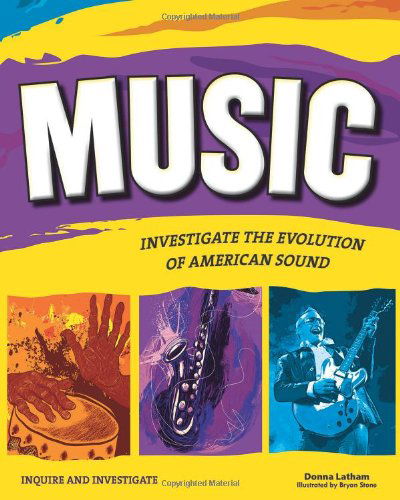 Cover for Donna Latham · Music: Investigate the Evolution of American Sound - Inquire and Investigate (Paperback Book) (2013)