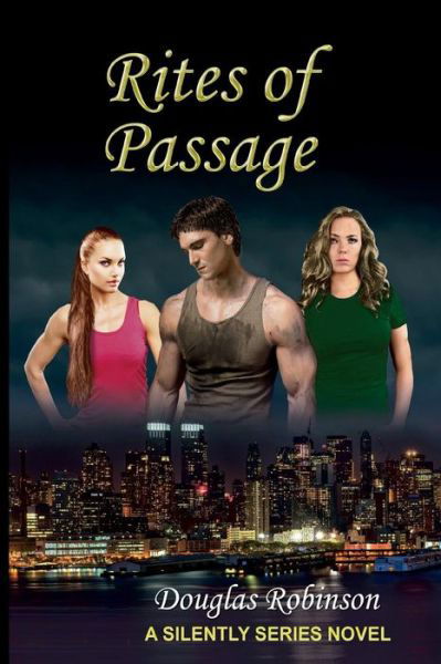 Cover for Douglas Robinson · Rites of Passage (Silently Series Storyline) (Volume 2) (Paperback Book) [Modern Day - Book Two edition] (2013)