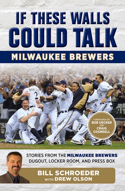 Cover for Drew Olson · If These Walls Could Talk: Milwaukee Brewers: Stories from the Milwaukee Brewers Dugout, Locker Room, and Press Box (Paperback Book) (2016)