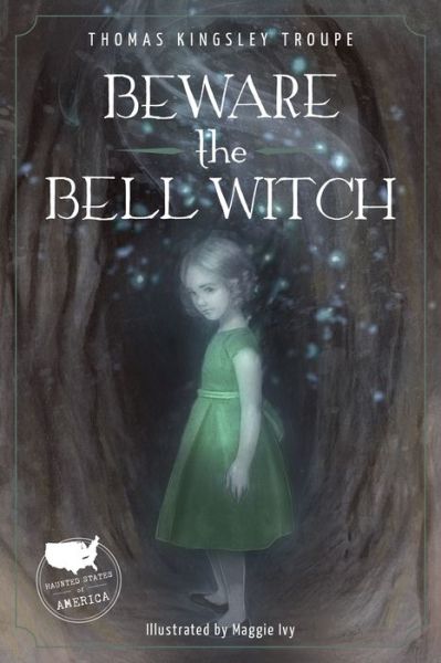 Cover for Thomas Kingsley Troupe · Beware the Bell Witch (Hardcover Book) (2018)