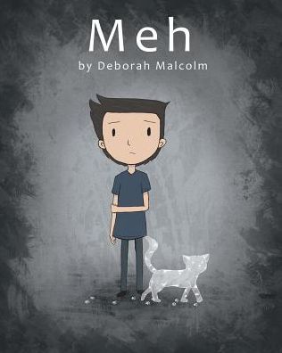 Cover for Deborah Malcolm · Meh: A Story About Depression (Paperback Book) (2015)