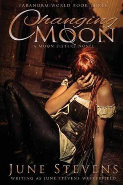 Cover for June Stevens Westerfield · Changing Moon : A Moon Sisters Novel (Paperback Book) (2016)