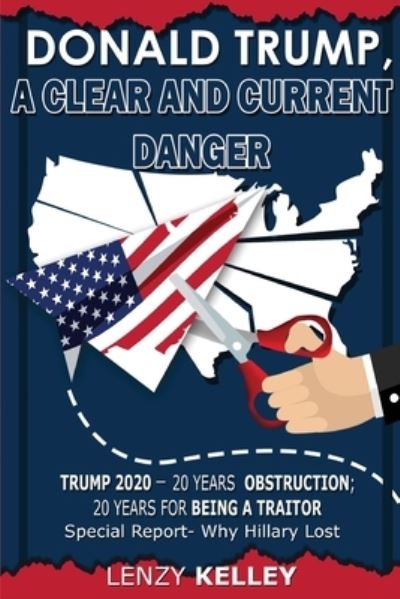 Cover for Lenzy Kelley · Donald Trump, a Clear and Current Danger (Paperback Book) (2020)