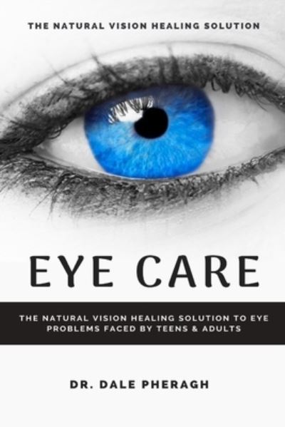 Cover for Dr Dale Pheragh · Eye Care (Pocketbok) (2021)