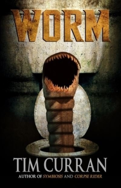 Cover for Tim Curran · Worm (Book) (2023)