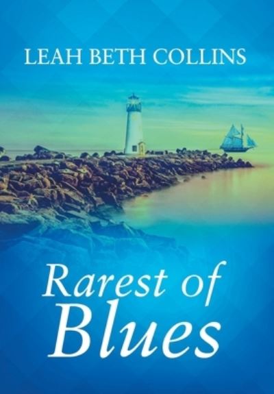 Cover for Leah Beth Collins · Rarest of Blues (Hardcover Book) (2022)