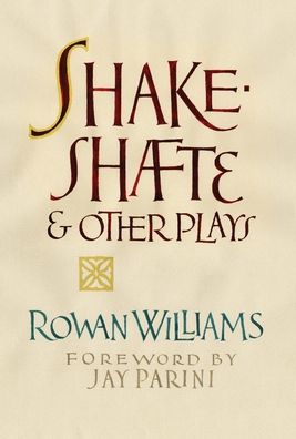 Cover for Rowan Williams · Shakeshafte and Other Plays (Hardcover Book) (2021)