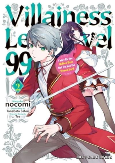 Cover for Tanabata Satori · Villainess Level 99 Volume 2: I May Be the Hidden Boss But I'm Not the Demon Lord (Pocketbok) (2024)