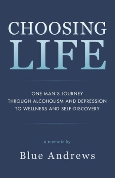 Cover for Blue Andrews · Choosing Life (Buch) (2022)