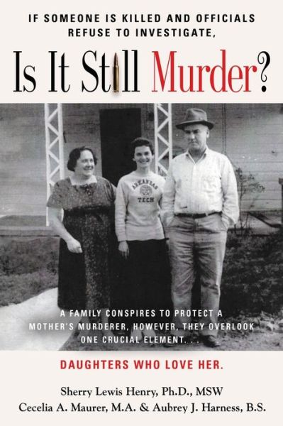 Cover for Lewis Msw, Sherry Ann, PhD · If Someone Is Killed and the Officials Refuse to Investigate, Is It Still Murder? (Paperback Book) (2020)
