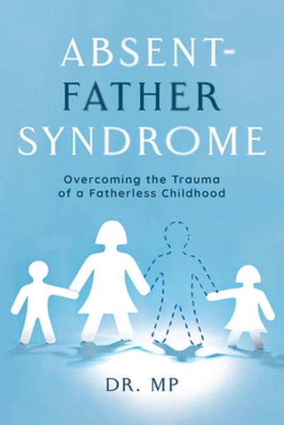 Cover for Morarji Peesay · Absent-Father Syndrome (Book) (2022)