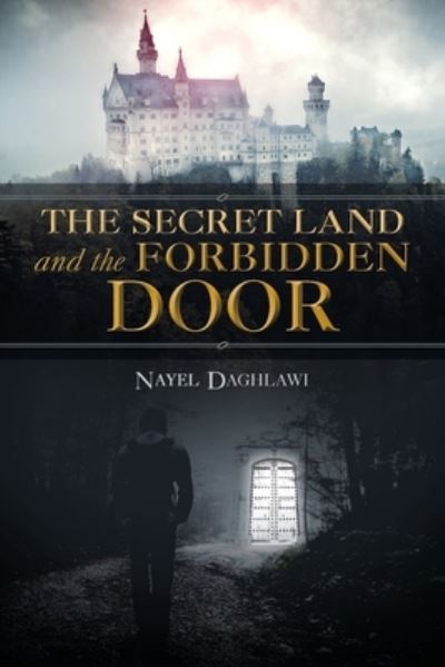 Cover for Nayel Daghlawi · The Secret Land and the Forbidden Door (Paperback Book) (2019)