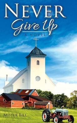 Cover for Mister Bill · Never Give Up (Hardcover Book) (2020)