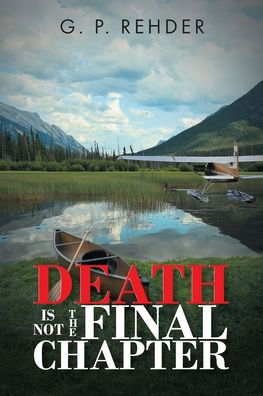 Cover for G P Rehder · Death is Not the Final Chapter (Paperback Book) (2019)