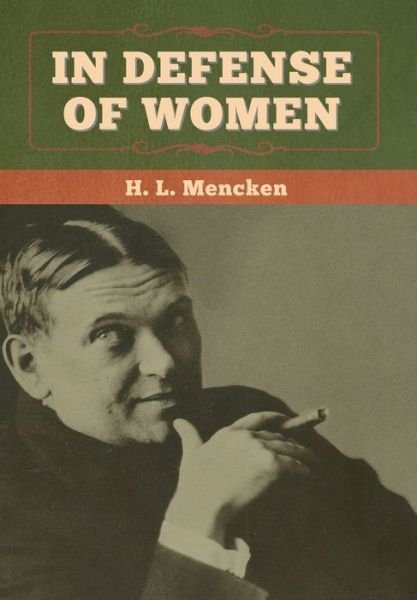 Cover for Professor H L Mencken · In Defense of Women (Innbunden bok) (2020)