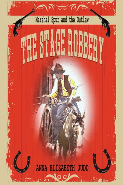 Cover for Anna Elizabeth Judd · Stage Robbery (Buch) (2019)