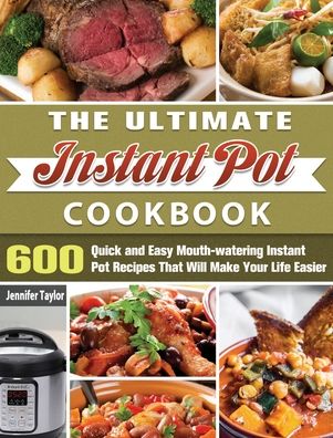 Cover for Jennifer Taylor · The Ultimate Instant Pot Cookbook (Inbunden Bok) (2020)