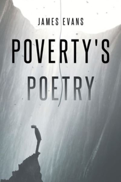 James Evans · Poverty's Poetry (Pocketbok) (2022)