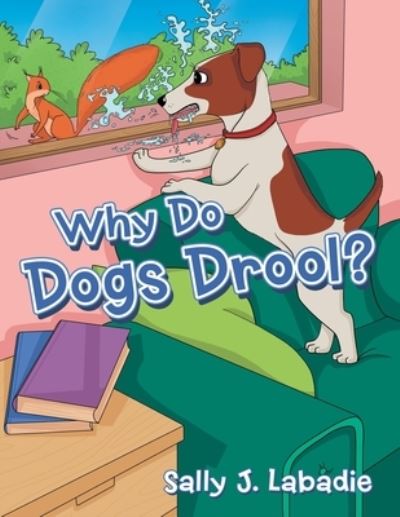 Cover for Sally J. Labadie · Why Do Dogs Drool? (Book) (2022)