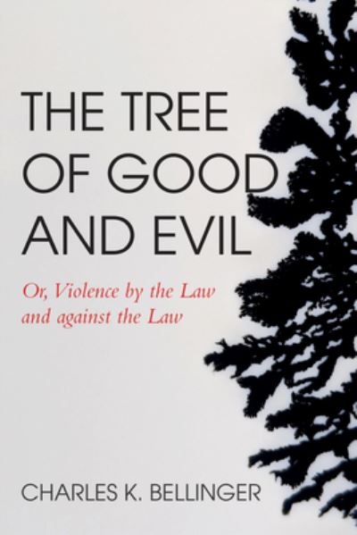 Cover for Charles K. Bellinger · Tree of Good and Evil (Book) (2023)